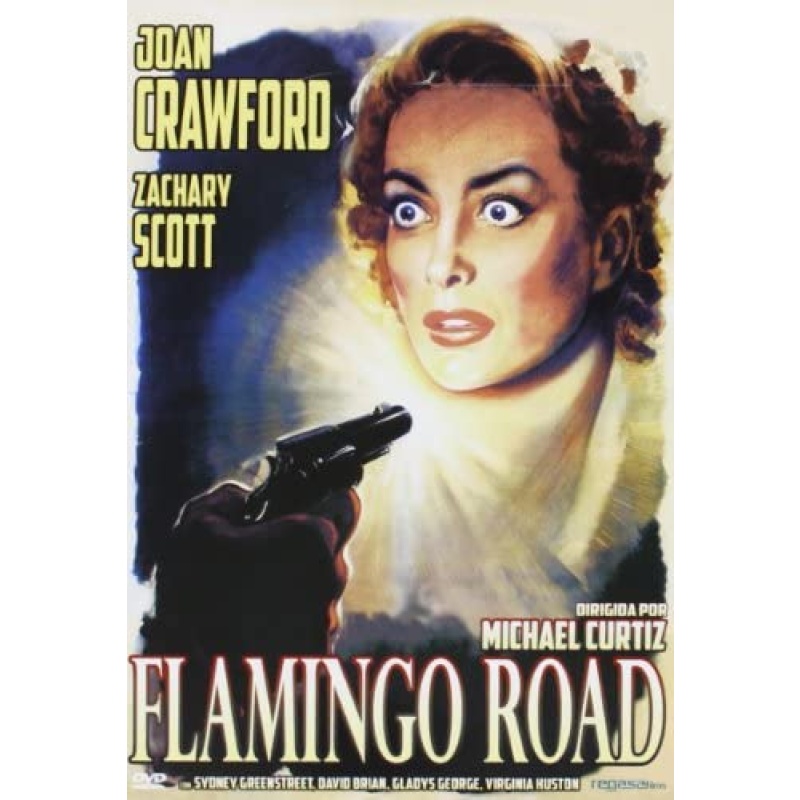 Flamingo Road 1949 - Joan Crawford, Zachary Scott, Sydney Greenstreet