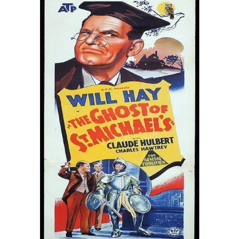 The Ghost Of St.Michaels (1941)Will Hay, Claude Hulbert, Felix Aylmer, Raymond Huntley.