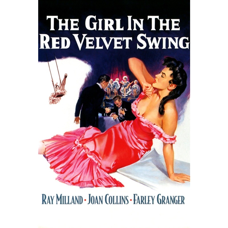 The Girl in the Red Velvet Swing (1955) Ray Milland, Joan Collins, Farley Granger