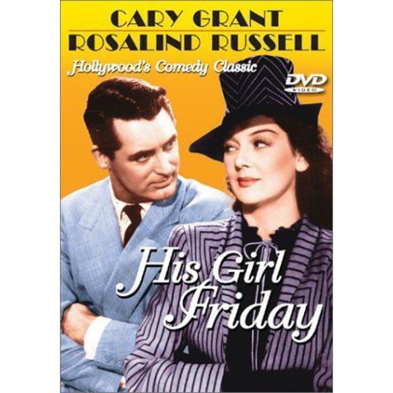His Girl Friday 1940 ‧ Drama/Romance ‧ 1h 32m Cary Grant. Rosaland Russe