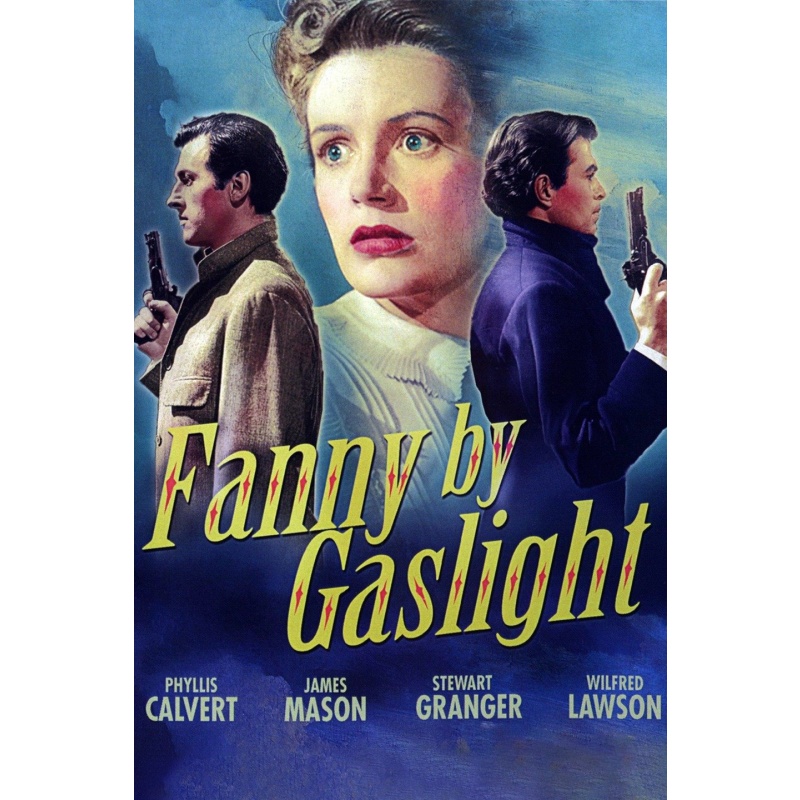 Fanny by Gaslight 1944 with Stewart Granger, Phyllis Calvert, James Mason and Wilfrid Lawson
