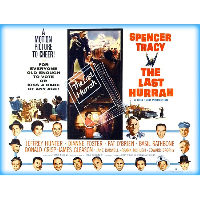 The Last Hurrah 1958 - Spencer Tracy, Jeffrey Hunter, Pat O'Brien, Dianne Foster, Basil Rathbone,
