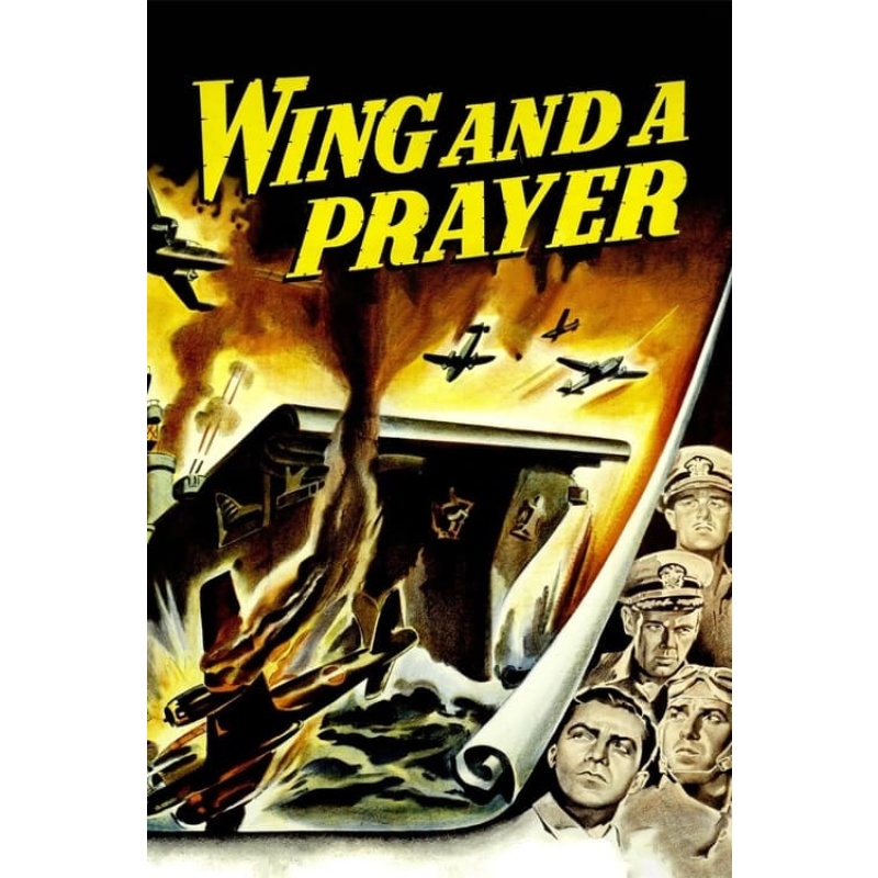 Wing and a Prayer: The Story of Carrier X (1944) : Don Ameche; ‎Dana Andrews‎