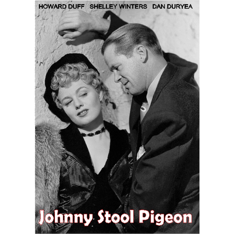 JOHNNY STOOL PIGEON (1949) Dan Duryea Shelley Winters Anthony (Tony) Curtis Howard Duff