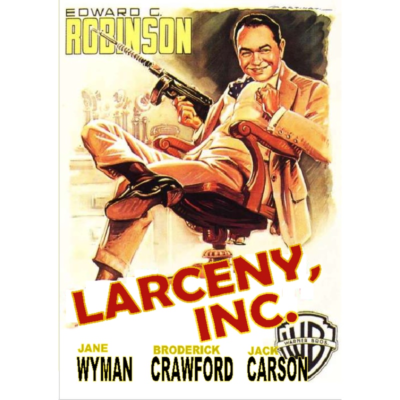 LARCENY, INC. Edward G Robinson Jane Wyman