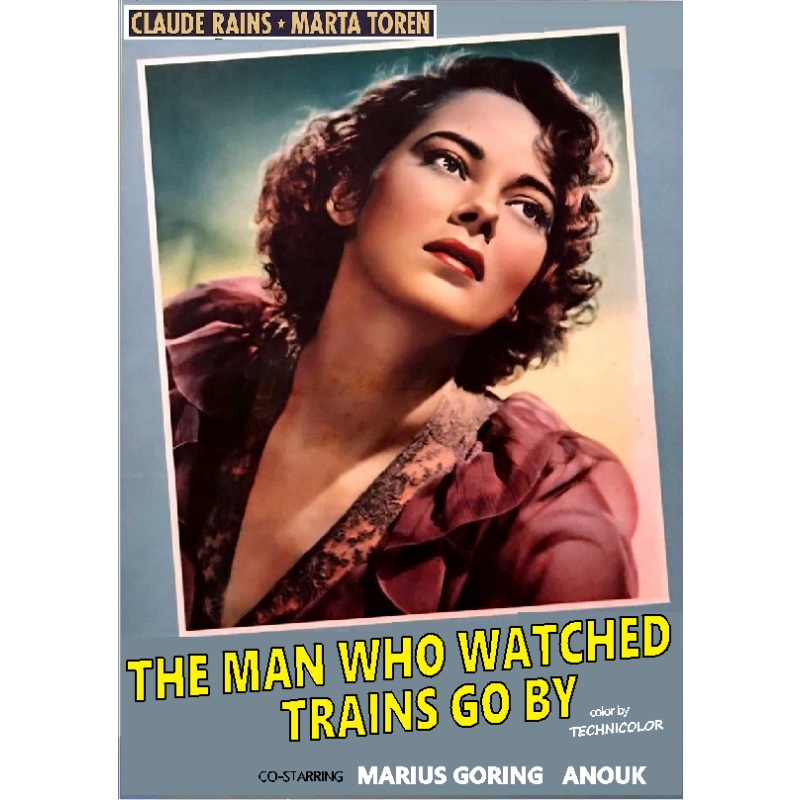 THE MAN WHO WATCHED TRAINS GO BY (1952) Claude Rains Mara Toren Herbert Lom  Marius Goring Anouk Aimee