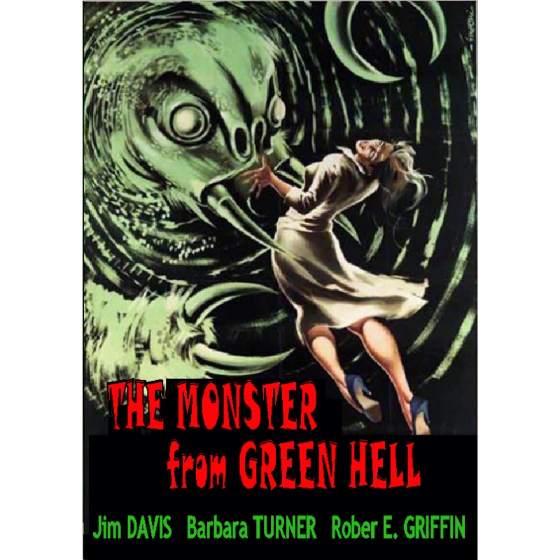 MONSTER FROM GREEN HELL (1957) Jim Davis