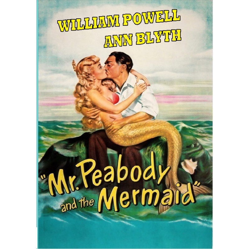 MR. PEABODY AND THE MERMAID (1948) William Powell Ann Blyth