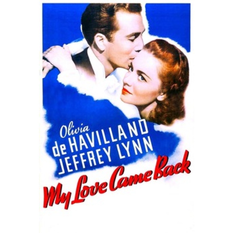 My Love Came Back (1940)  Olivia de Havilland, Jeffrey Lynn, Eddie Albert