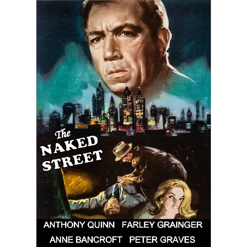THE NAKED STREET (1955) Anthony Quinn Anne Bancroft Farley Grainger Peter Graves