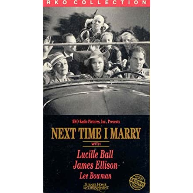 Next Time I Marry (1938)  Lucille Ball, James Ellison, Lee Bowman