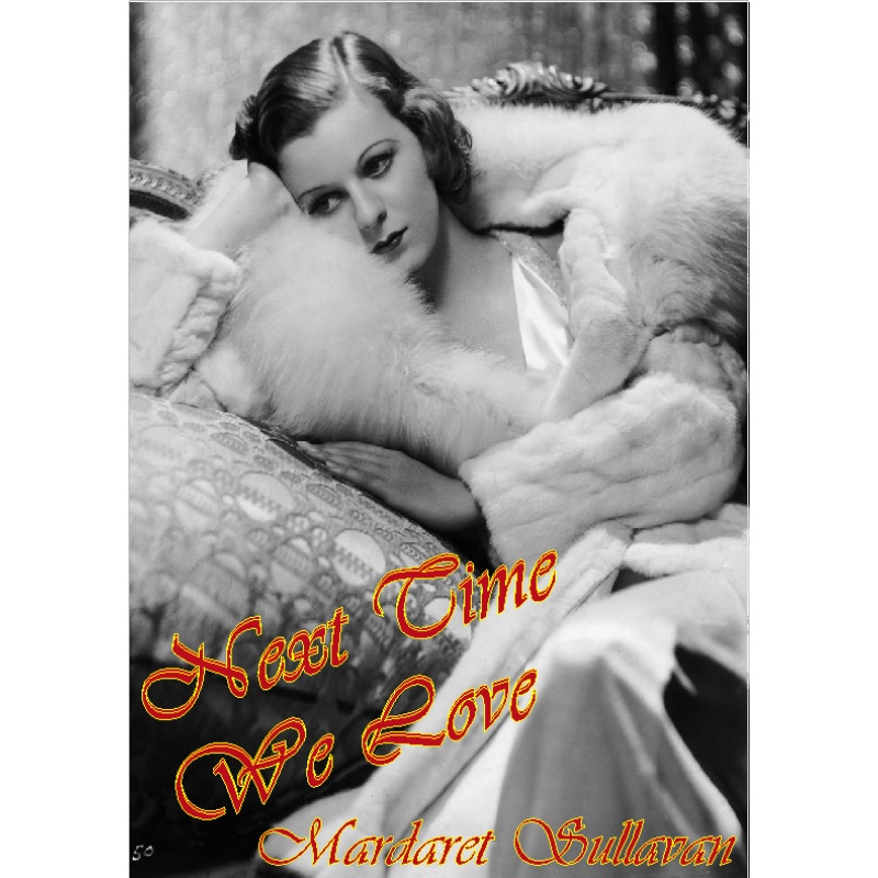 NEXT TIME WE LOVE (1936) Margaret Sullavan Ray Milland James Stewart