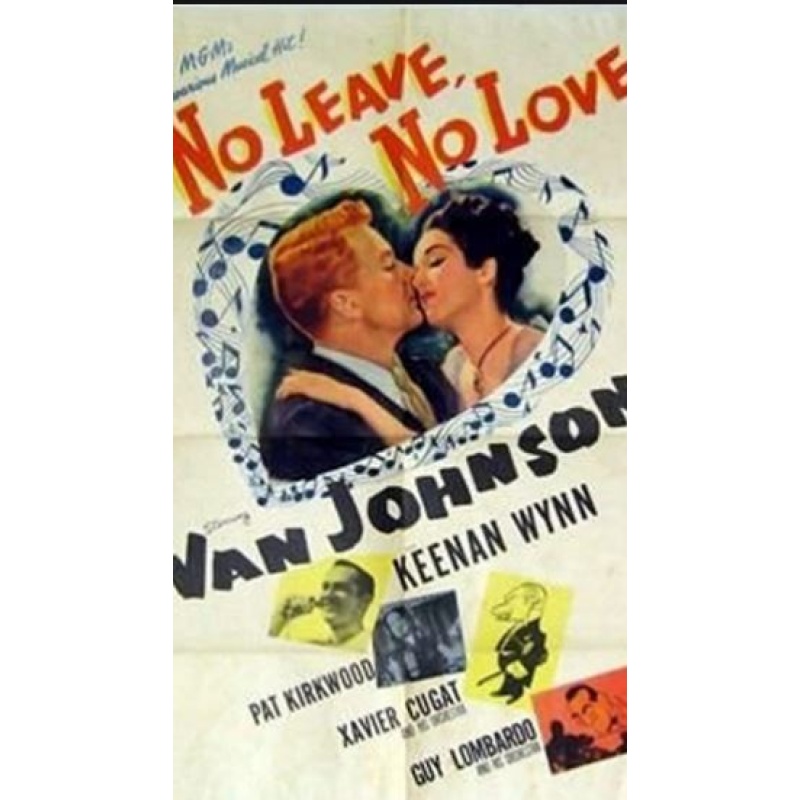 No Leave, No Love (1946)  Van Johnson, Keenan Wynn, Pat Kirkwood