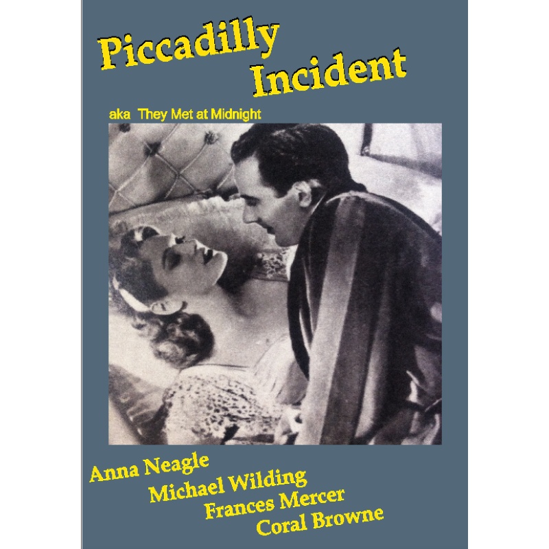 PICCADILLY INCIDENT (1946) Anna Neagle Michael Wilding