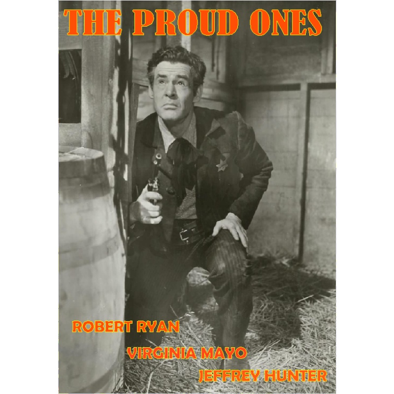 THE PROUD ONES (1956) Robert Ryan Jeffrey Hunter Virginia Mayo