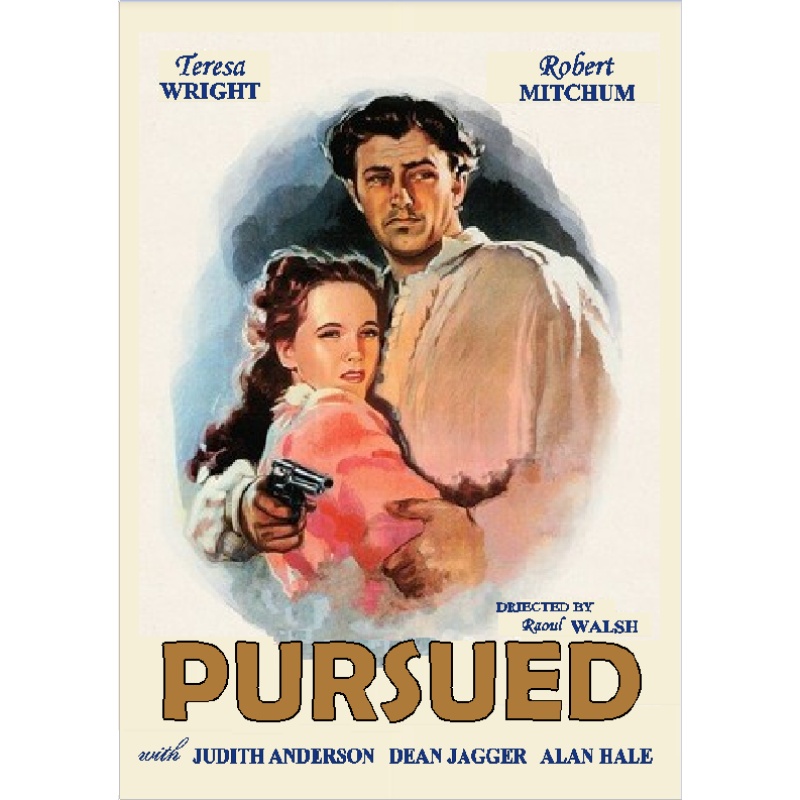 PURSUED (1947) Robert Mitchum Teresa Wright