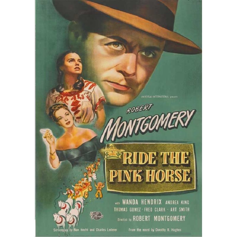RIDE THE PINK HORSE (1947) Robert Montgomery Wanda Hendrix Fred Clark