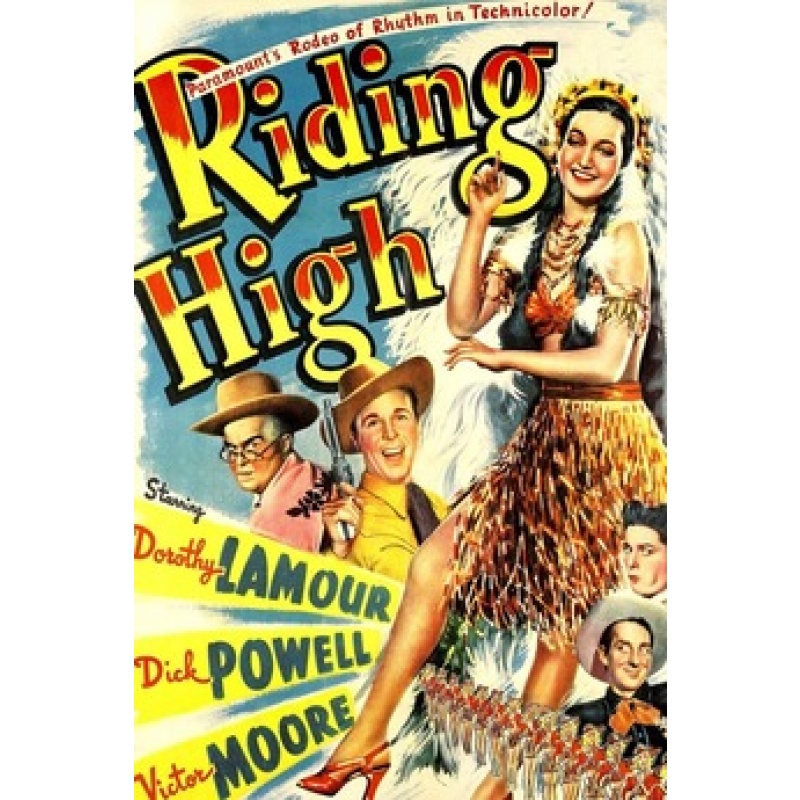 Riding High 1943  Dorothy Lamour, Dick Powell, Victor Moore