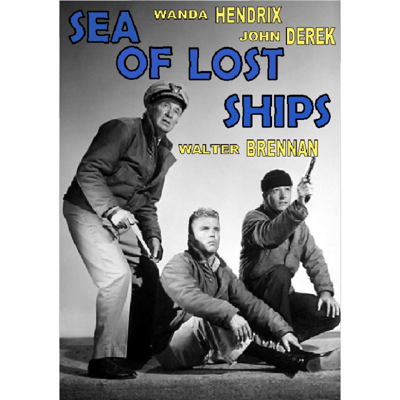 SEA OF LOST SHIPS (1953) John Derek Walter Brennan