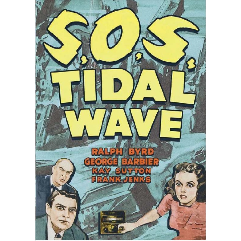 S.O.S. TIDAL WAVE (1939) Ralph Byrd Kay Sutton
