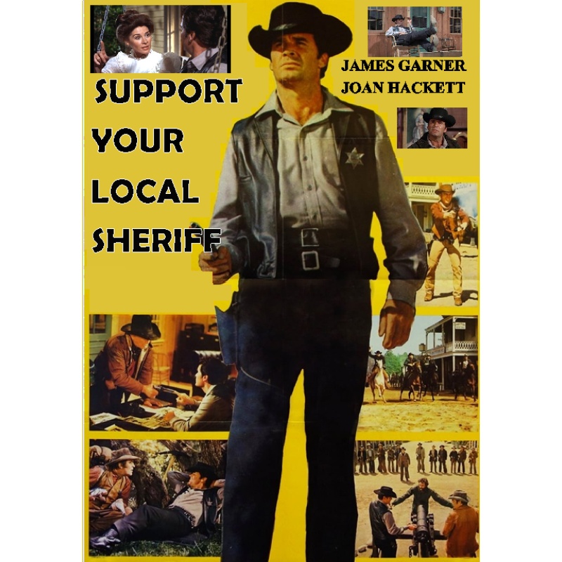 SUPPORT YOUR LOCAL SHERIFF (1971) James Garner Jack Elam Joan Hackett