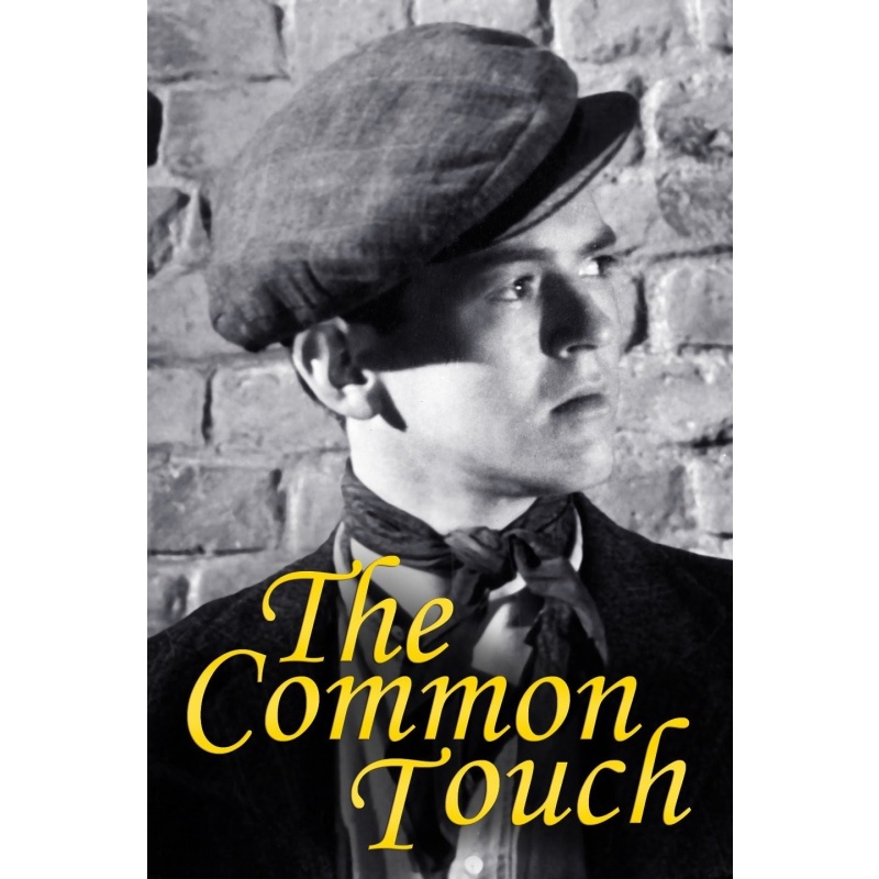 The Common Touch (1941)  Geoffrey Hibbert, Harry Welchman, Greta Gynt, Joyce Howard.