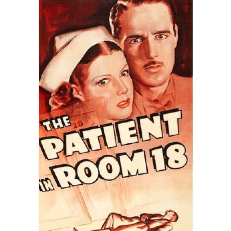 The Patient in Room 18 -  Patric Knowles, Ann Sheridan  1938 Film Noir