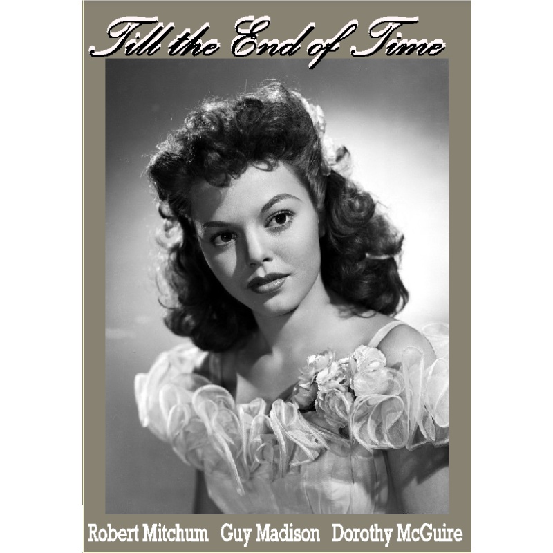 TILL THE END OF TIME (1946) Guy Madison Robert Mitchum Dorothy McGuire