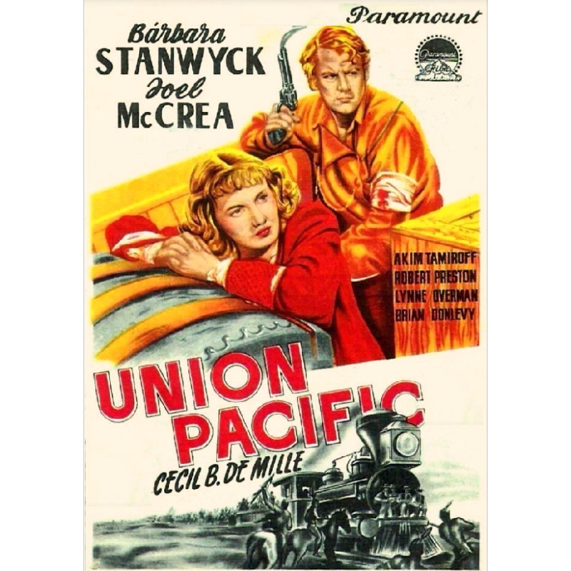 UNION PACIFIC (1939) Joel McCrea Barbara Stanwyck Anthony Quinn