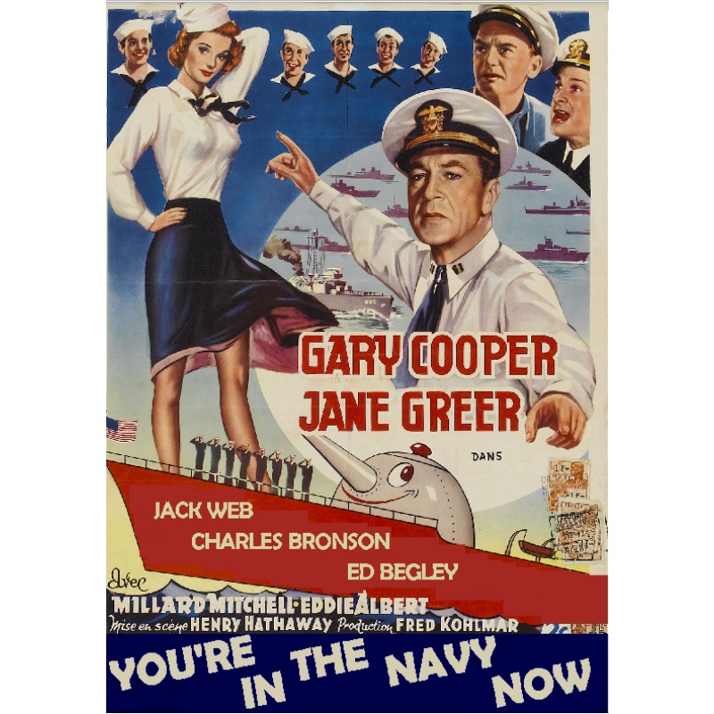 YOU'RE IN THE NAVY NOW (1951) Gary Cooper Charles Bronson